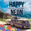 Neon Hitch - Happy Neon - EP